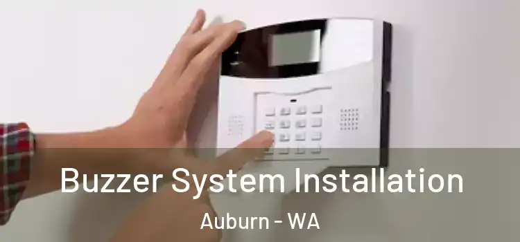 Buzzer System Installation Auburn - WA