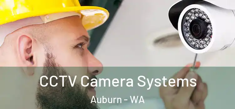 CCTV Camera Systems Auburn - WA
