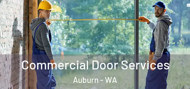 Commercial Door Services Auburn - WA