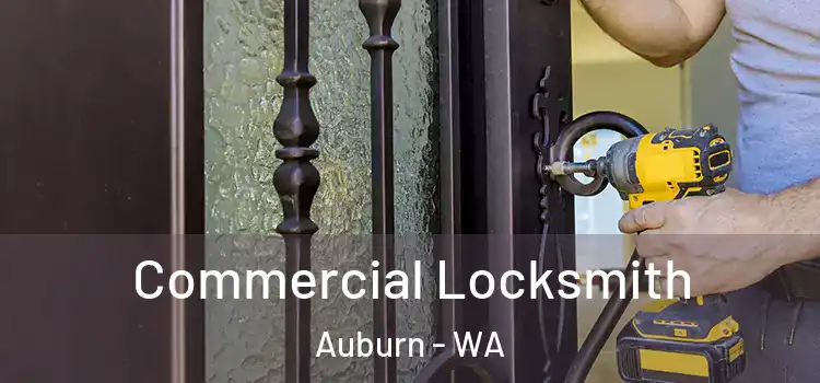 Commercial Locksmith Auburn - WA
