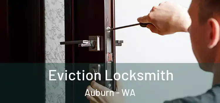  Eviction Locksmith Auburn - WA