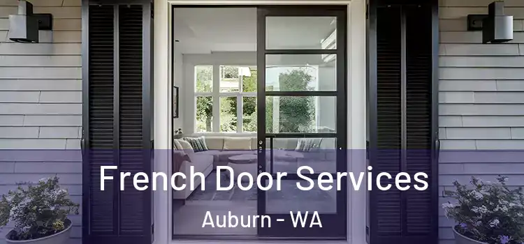 French Door Services Auburn - WA