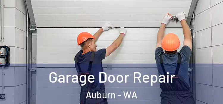  Garage Door Repair Auburn - WA