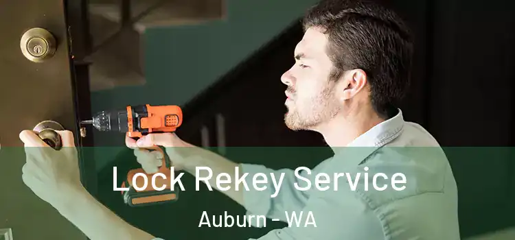 Lock Rekey Service Auburn - WA