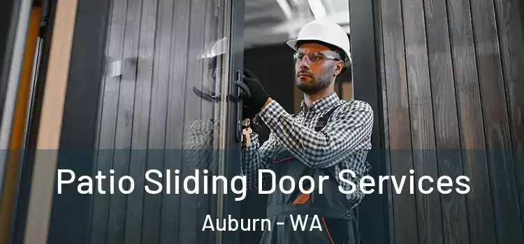 Patio Sliding Door Services Auburn - WA