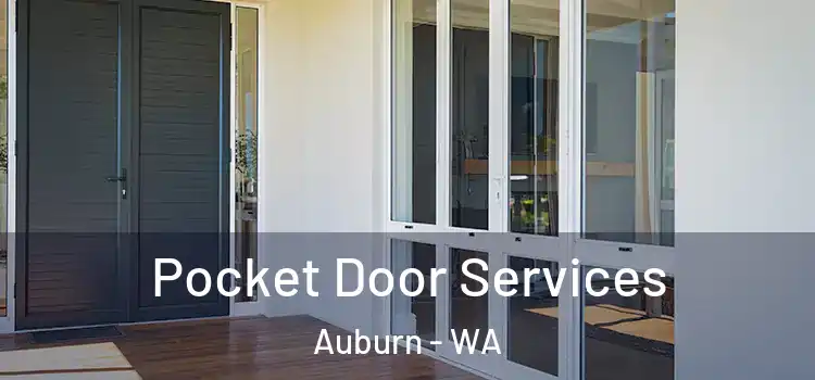 Pocket Door Services Auburn - WA
