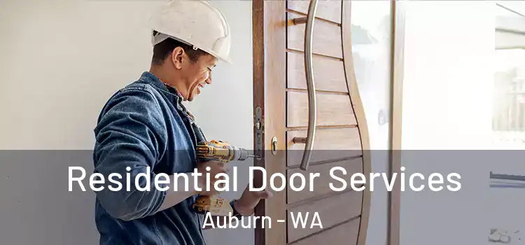 Residential Door Services Auburn - WA