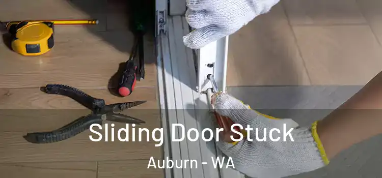  Sliding Door Stuck Auburn - WA